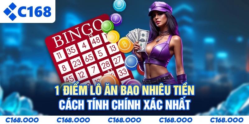 1 Điểm Lô Ăn Bao Nhiêu Tiền - Cách Tính Chính Xác Nhất