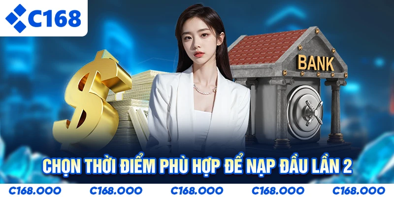 Chọn thời điểm thích hợp để nạp đầu lần 2