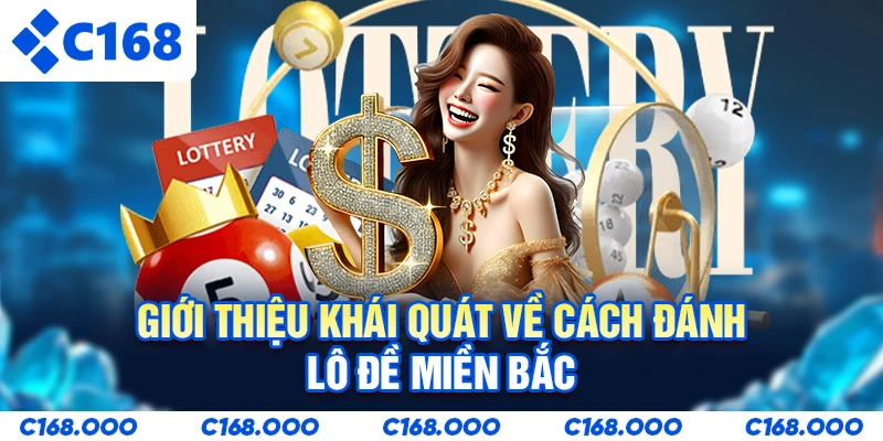 Giới thiệu khái quát về cách đánh lô đề miền Bắc