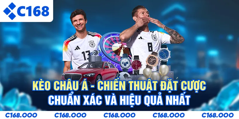 Kèo Châu Á - Chiến Thuật Đặt Cược Chuẩn Xác Và Hiệu Quả Nhất