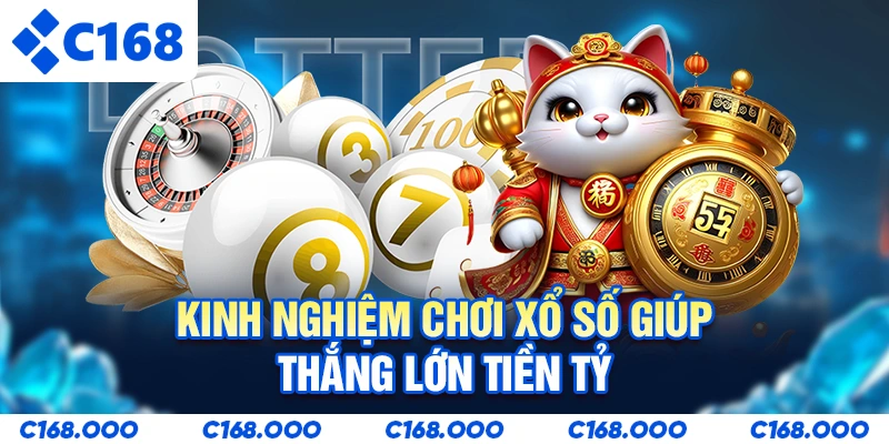 Kinh nghiệm chơi xổ số giúp thắng lớn tiền tỷ