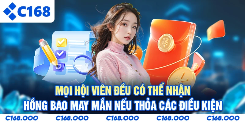 Mọi hội viên đều có thể nhận hồng bao may mắn nếu thỏa các điều kiện