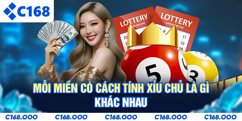Mỗi miền có cách tính Xỉu chủ là gì khác nhau