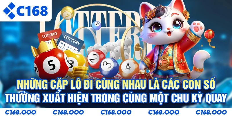 Những cặp lô đi cùng nhau là các con số thường xuất hiện trong cùng một chu kỳ quay