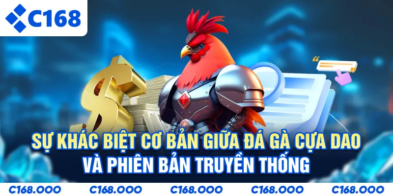 Sự khác biệt cơ bản giữa đá gà cựa dao và phiên bản truyền thống